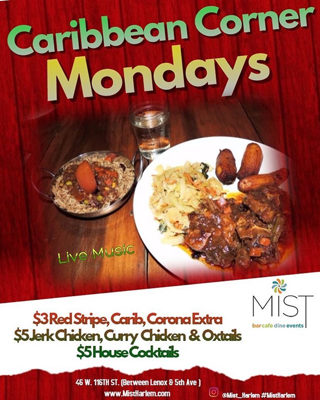 Join us each & every week for Caribbean Corner Mondays. Food / Drinks specials available. #Food #Monday #caribbean #MISTHarlem #GoodDrinks #Specials #GreatCocktails #GoodVibes #Restaurant #Bar #GoodFood #LiveMusic #NYC