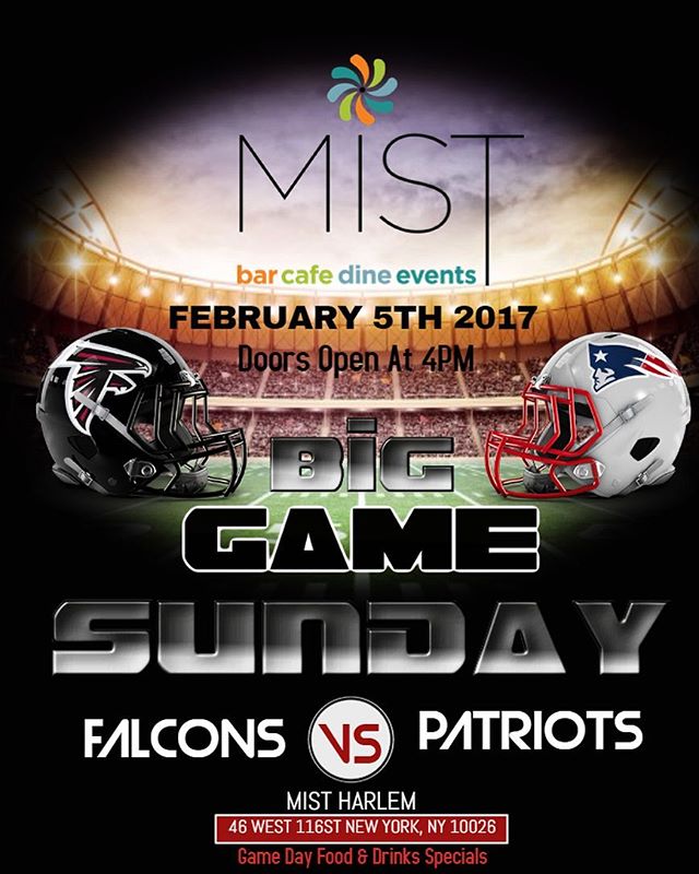 Join us today for 
BIG GAME SUNDAY 🏈 #MISTHarlem 
#SundayFootball #superbowl #Harlem #NYC #Food #Drinks #Music #Specials #Falcons #patriots